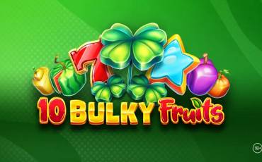 10 Bulky Fruits slot online