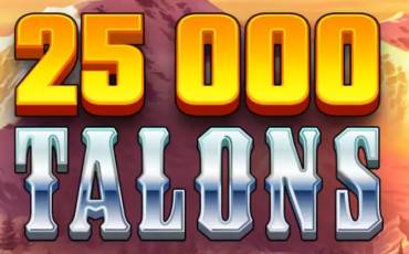 25000 Talons slot online