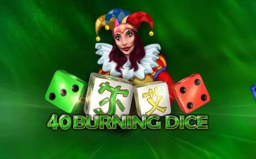 40 Burning Dice slot online