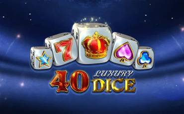 40 Luxury Dice slot online