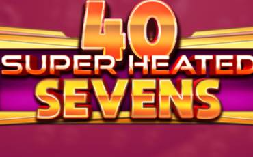 40 Super Heated Sevens slot online