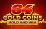 Play 64 Gold Coins Hold and Win slot