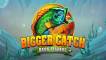 Play Bigger Catch: Bass Fishing slot