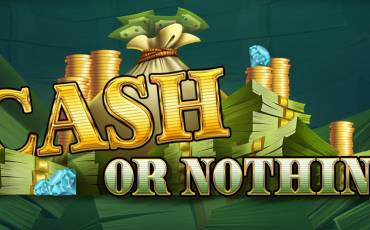 Cash or Nothing slot online