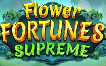 Flower Fortunes Supreme slot online