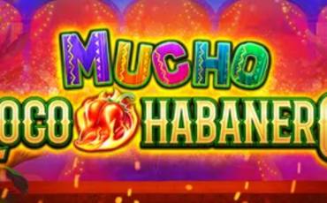 Mucho Loco Habanero slot online