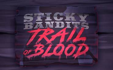 Sticky Bandits Trail of Blood slot online