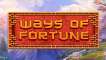 Ways of Fortune slot