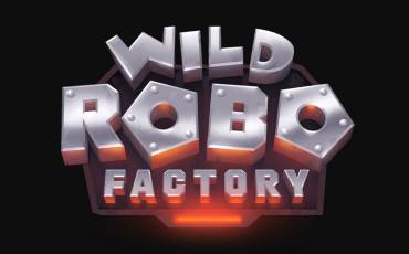 Wild Robo Factory slot online